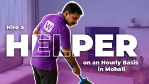 Hire a Helper on an Hourly Basis in Mohali