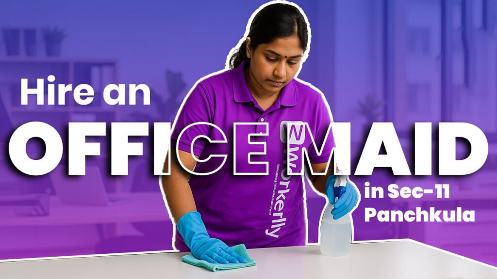 How to Hire an Office Maid on an Hourly Basis in Sec-11 Panchkula