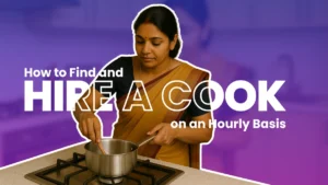 How to Find and Hire a Cook Near Me on an Hourly Basis Near me Using Workerlly