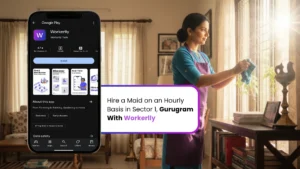 Hire a Maid on an Hourly Basis in Sector 1, Gurugram With Workerlly 
